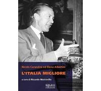 Nicolò Carandini ed Elena Albertini. L'Italia migliore