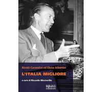 Nicolò Carandini ed Elena Albertini. L'Italia migliore