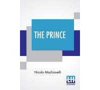 Nicolo Machiavelli The Prince: Translated By W. K. Marriott (Tascabile)