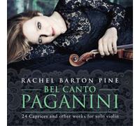 Nicolo Paganini Rachel Barton Pine: Bel Canto Paganini: 24 Caprices and Oth (CD)