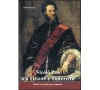 Nicolò Zen tra Tiziano e Tintoretto. Storia di un riconoscimento