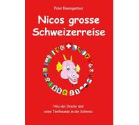 Nicos grosse Schweizerreise: Nico der Drache und seine Tierfreunde in der Schweiz: 19