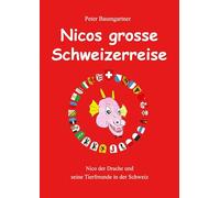 Nicos grosse Schweizerreise: Nico der Drache und seine Tierfreunde in der Schweiz: 19