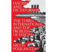 Nicos Poulantzas Fascism and Dictatorship (Tascabile)