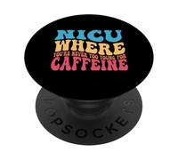NICU quando non sei mai troppo giovane per la caffeina Nicu Nurse PopSockets PopGrip Adesivo