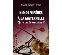 Nid de vipères à la maternelle: Qui a tué la maîtresse ?
