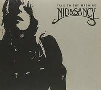 Nid & Sancy - Nid & Sancy "Talk to the Machine"|"Nid & Sancy