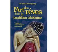 Nida Chenagtsang L'art des rêves (Tascabile)