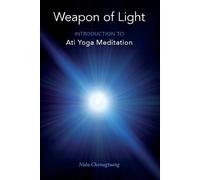 Nida Chenagtsang Weapon of Light (Tascabile)