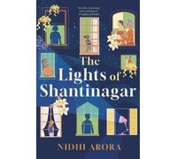 Nidhi Arora The Lights of Shantinagar (Tascabile)