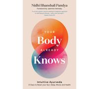Nidhi Bhanshali Pandya Your Body Already Knows (Copertina rigida)