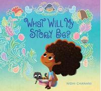 Nidhi Chanani What Will My Story Be? (Copertina rigida)