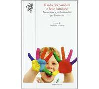 Nido dei bambini e delle bambine. Formazione e professionalità per l'infanzia