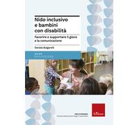 Nido inclusivo e bambini con disabilità. Favorire e supportare il