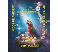 NIDOS DE AMISTAD ENTRE LAS ESTRELLAS: Un viaje lleno de pequeñas maravillas