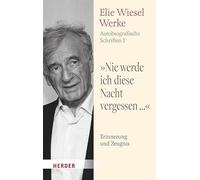 "Nie werde ich diese Nacht vergessen...": Erinnerung und Zeugnis: 1
