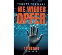 Nie wieder Opfer: Totgesagt
