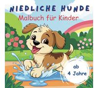 Niedliche Hunde: Malbuch für Kinder ab 4 Jahre