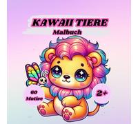 Niedliche Kawaii Tiere Ausmalbuch: Süße Tiere zum Ausmalen für Kinder. Ausmalbuch mit entzückenden Tiermotiven. für Kinder ab 2 Jahren. 60 Motive
