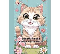 Niedliche Tierbabys Malbuch zum Stressabbau