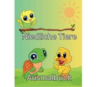 Niedliche Tiere: Ausmalbuch mit niedliche Tiere ab 2