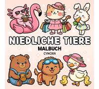 Niedliche Tiere Malbuch: Einfaches & Süßes Ausmalbuch für Kinder & Erwachsene mit Katzen, Axolotl, Capybara und mehr für Stressabbau und Entspannung
