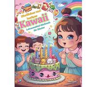 Niedliches und lustiges Kawaii-Lebensmittel-Malbuch für Kinder: Einfache und bezaubernde Malvorlagen mit Kawaii-Tieren, leckeren Leckereien und süßen Snacks
