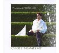 Niegelhell,Wolfgang - Ich Geb Niemals auf