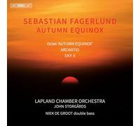 Niek de Groot; Lapland Chamber Orchestra; John Storgards - Sebastian Fagerlund: Autumn Equinox (Octet); Arcantio; Sky II