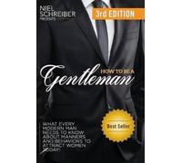 Niel Schreiber How to Be a Gentleman (Tascabile)