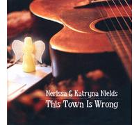 Nields Nerissa & Katryna - This Town Is Wrong