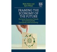 Niels Faber Framing the Economy of the Future (Copertina rigida)
