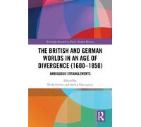 Niels Grüne The British and German Worlds in an Age of Diverg (Copertina rigida)