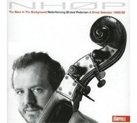 Niels-Henning Orsted P Bass in the Background, The: A Great Selection 1962 (CD)