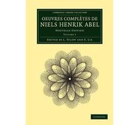 Niels Henrik Abel Oeuvres complètes de Niels Henrik Abel (Tascabile)