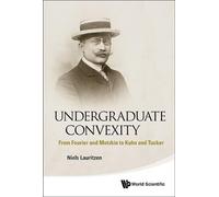 Niels Lauritzen Undergraduate Convexity: From Fourier And Mot (Copertina rigida)
