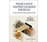 Niels Madsen Physics With Trapped Charged Particles: Lectures (Copertina rigida)