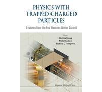 Niels Madsen Physics With Trapped Charged Particles: Lectures From T (Tascabile)