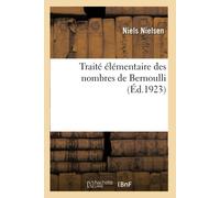 Niels Nielsen Traité élémentaire des nombres de Bernoulli (Tascabile)
