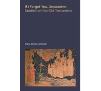 Niels Peter Lemche If I Forget You, Jerusalem (Tascabile)