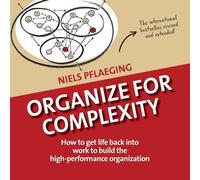 Niels Pflaeging Organize for Complexity (Tascabile) Betacodex Publishing