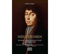 Niels Stensen. Scienziato, vescovo, testimone di carità in un'Europa divisa