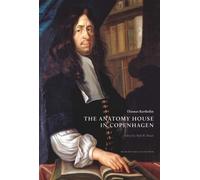 Niels W. Bruun Thomas Bartholin. The Anatomy House in Copenha (Copertina rigida)