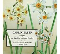 Carl Nielsen Carl Nielsen: Sung By the Danish National Choirs (CD) Album