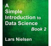 Nielsen Lars-Simple Intro To Data Science BOOK NUOVO