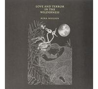 Nielsen, Nina - Love & Terror In The Wilderness