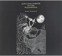 Nielsen, Nina - Love & Terror In The Wilderness