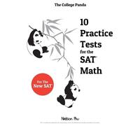 Nielson Phu The College Panda's 10 Practice Tests for the SAT Math (Tascabile)