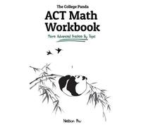 Nielson Phu The College Panda's ACT Math Workbook (Tascabile)