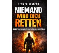 NIEMAND WIRD DICH RETTEN: Warum dein Leben nur besser wird, wenn du aufhörst zu warten